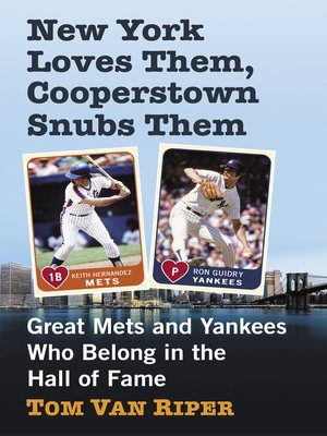 cover image of New York Loves Them, Cooperstown Snubs Them